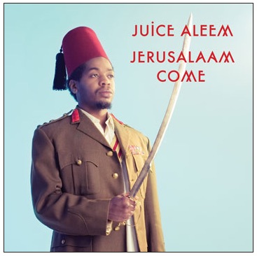 JuiceAleem-JerusalaamComeAlbumArt